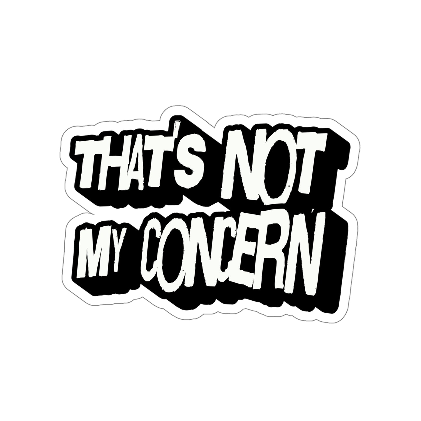 That's Not My Concern Die-Cut Sticker