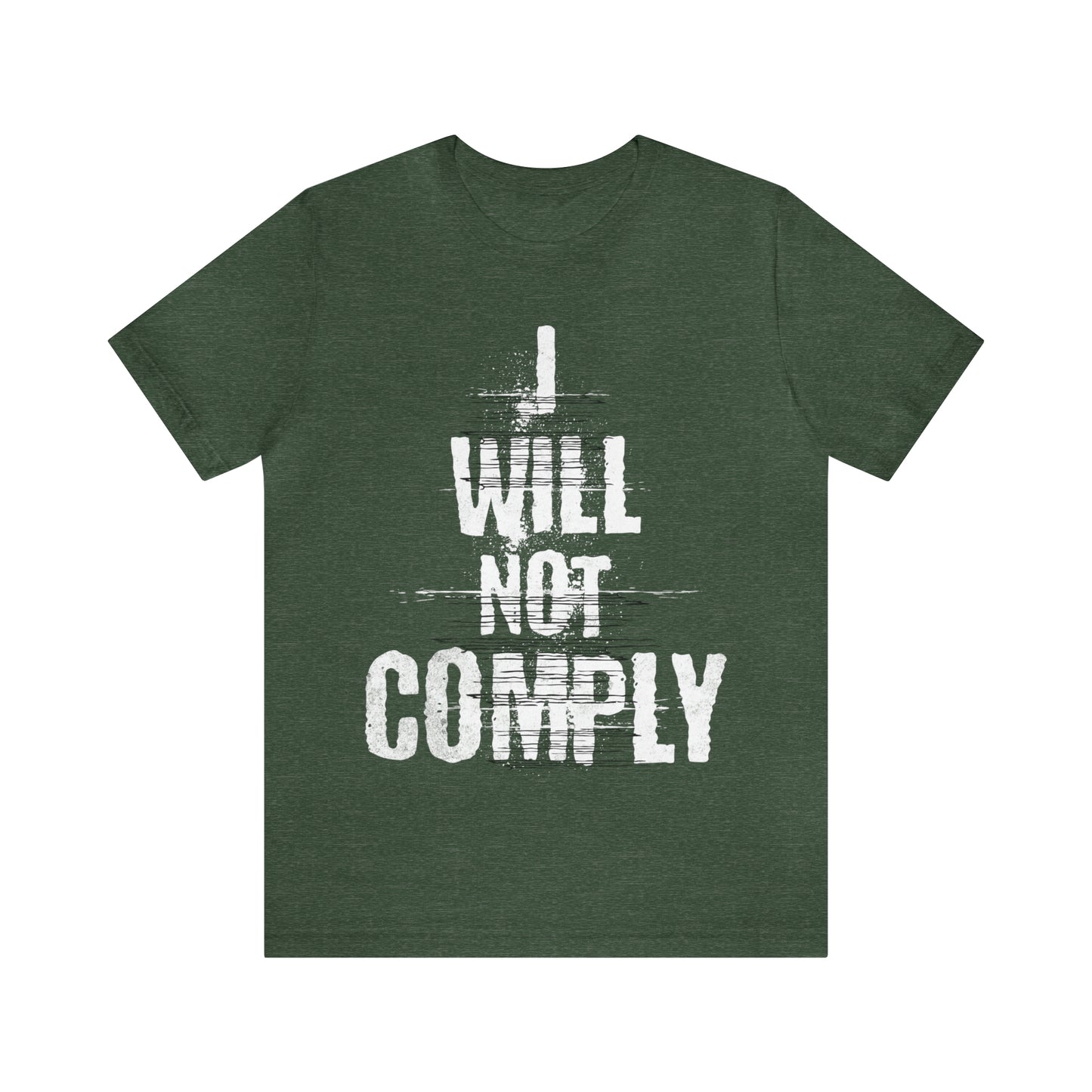 I WILL NOT COMPLY Unisex Men's T-shirt