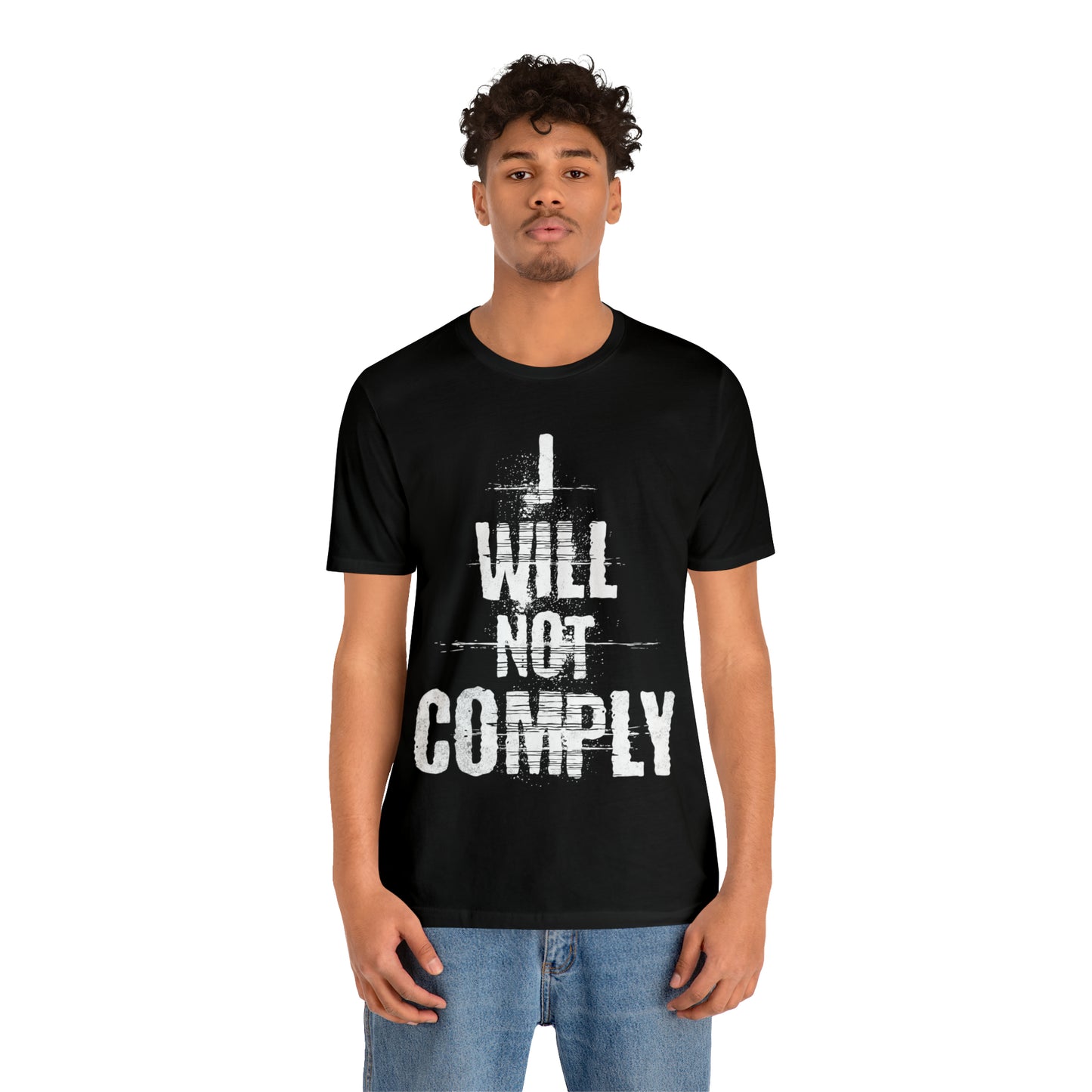 I WILL NOT COMPLY Unisex Men's T-shirt