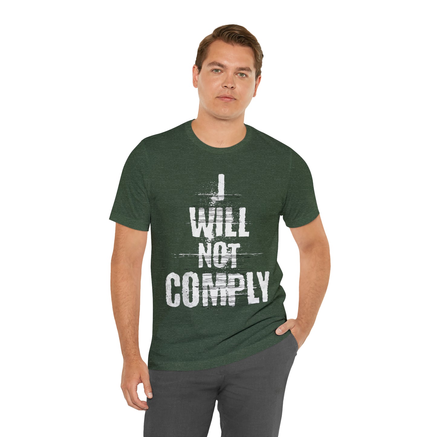 I WILL NOT COMPLY Unisex Men's T-shirt