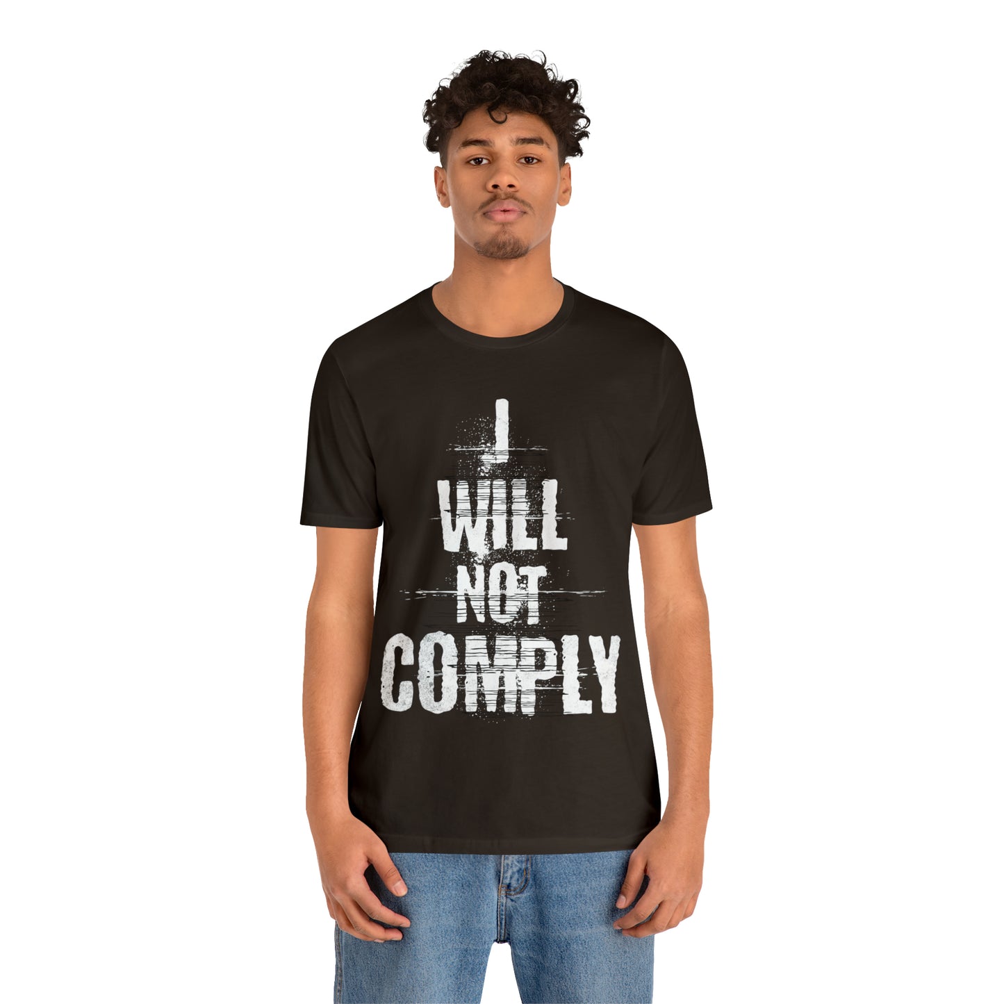 I WILL NOT COMPLY Unisex Men's T-shirt