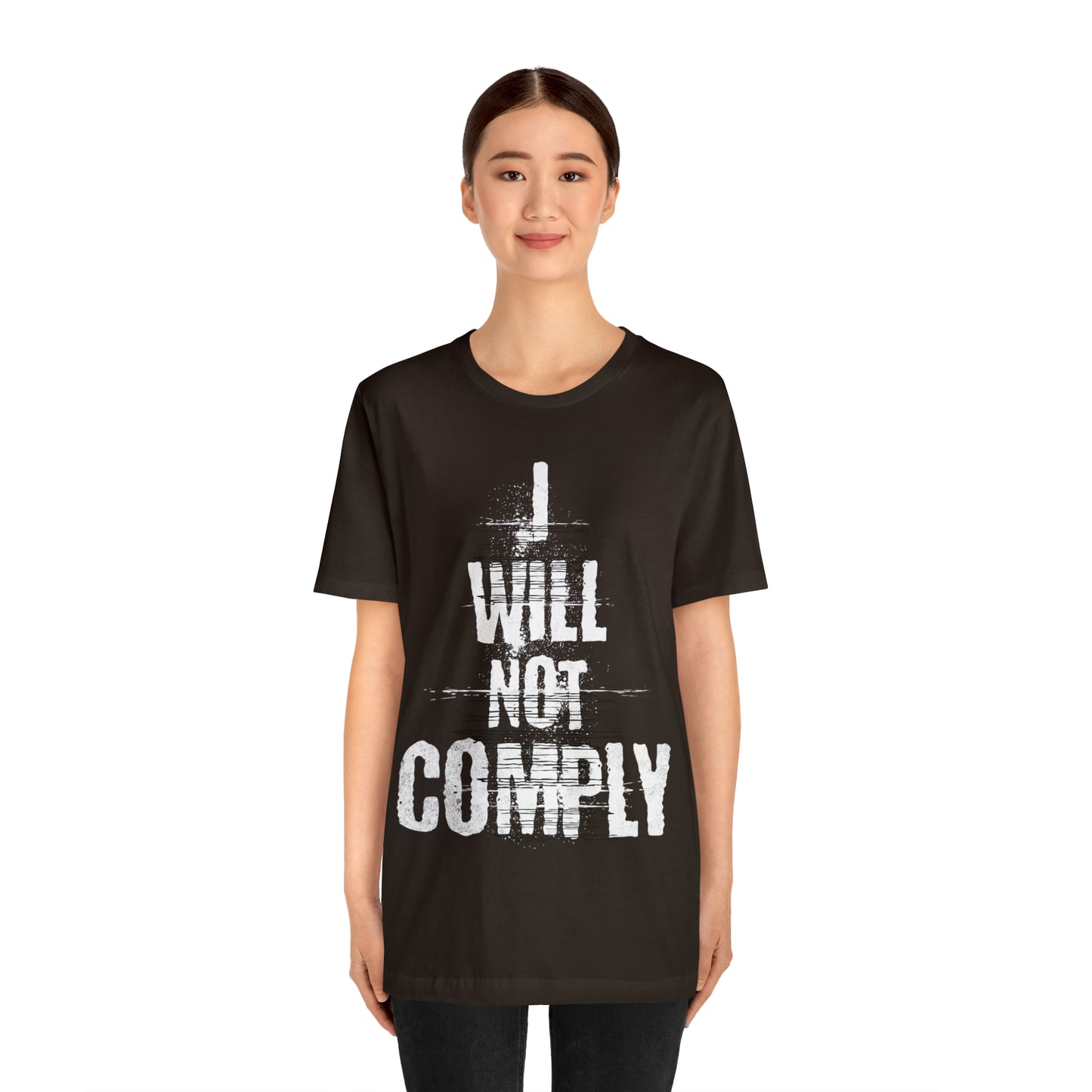 I WILL NOT COMPLY Unisex Men's T-shirt