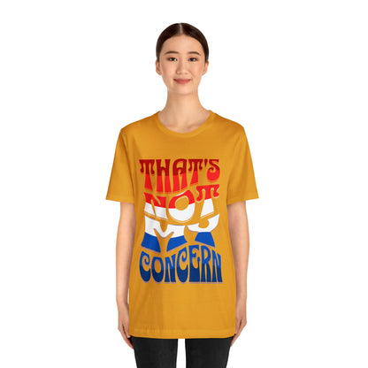 That's Not My Concern Jersey T-shirt