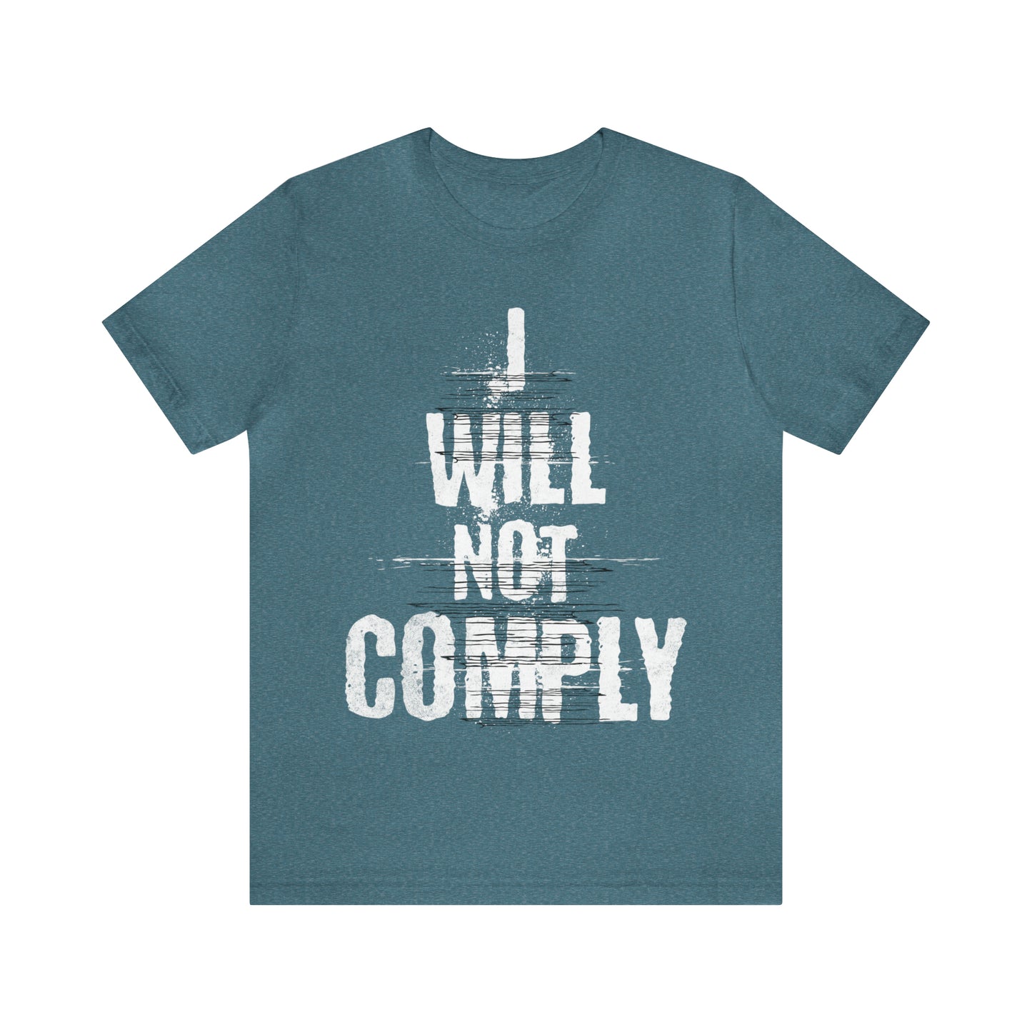 I WILL NOT COMPLY Unisex Men's T-shirt