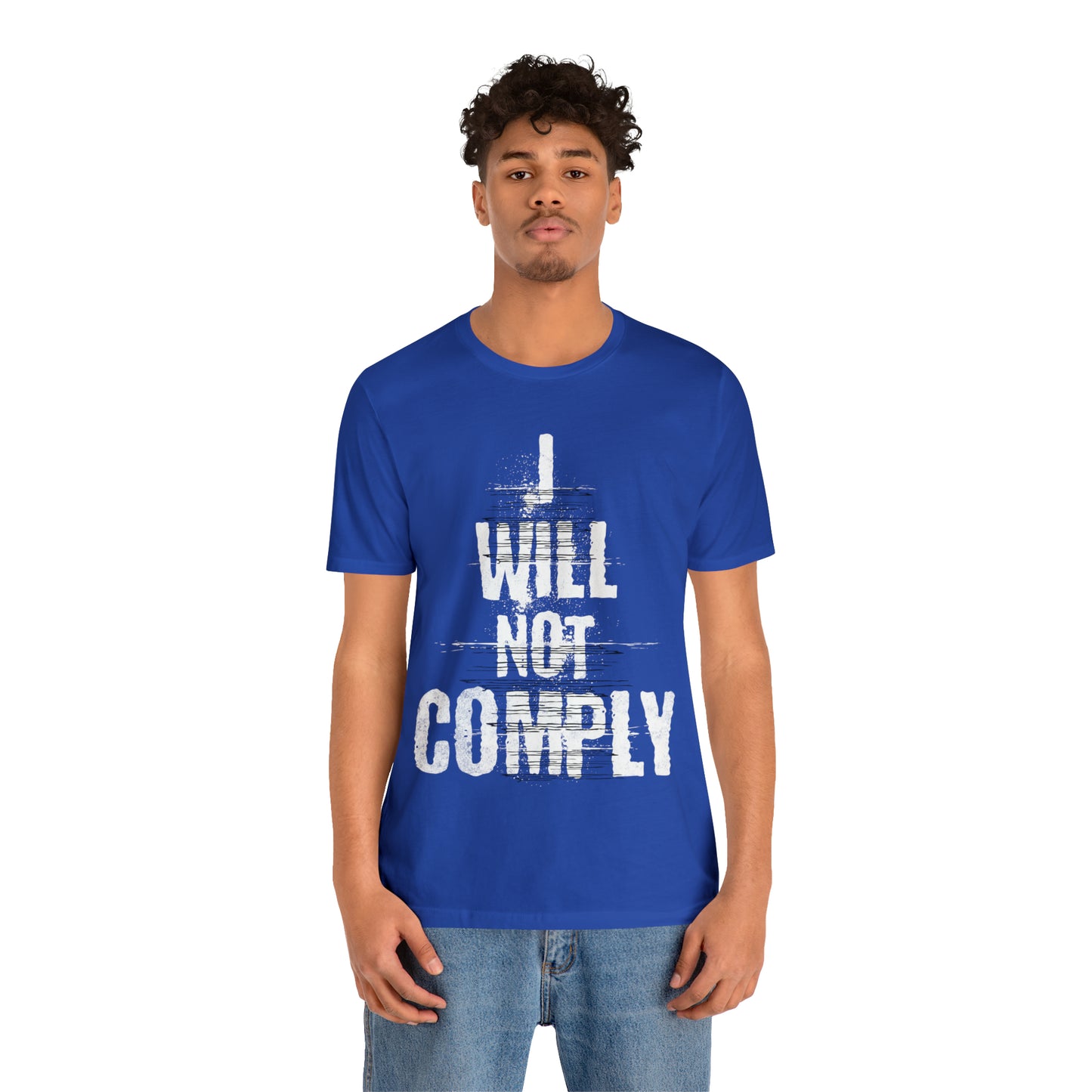 I WILL NOT COMPLY Unisex Men's T-shirt