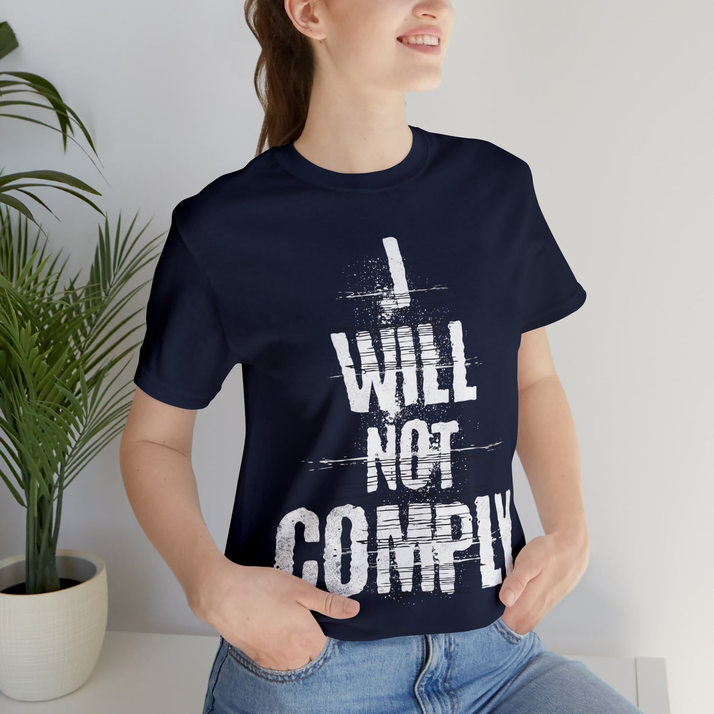 I WILL NOT COMPLY Unisex Women's Tee