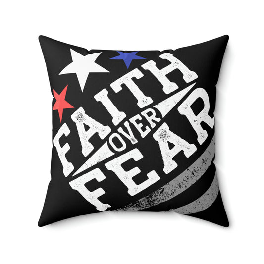 Faith Over Fear Square Pillow